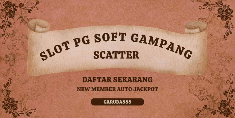SLOT PG SOFT GAMPANG SCATTER GARUDA888